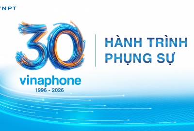 30 năm VinaPhone: Hành trình phụng sự và kết nối những khát vọng Việt